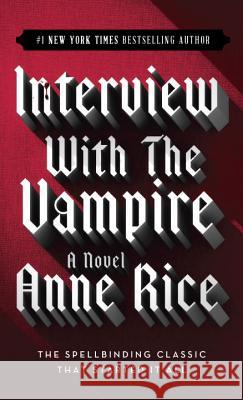 Interview with the Vampire Anne Rice 9780345337665 Ballantine Books - książka