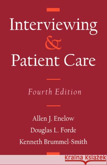 Interviewing and Patient Care Allen J. Enelow Douglas L. Forde Kenneth Brummel-Smith 9780195064445 Oxford University Press - książka