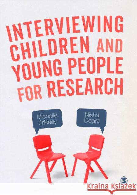 Interviewing Children and Young People for Research Michelle O'Reilly Nisha Dogra 9781473914520 Sage Publications Ltd - książka