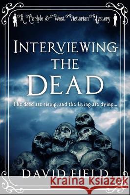 Interviewing The Dead David Field 9781913518714 Sapere Books - książka