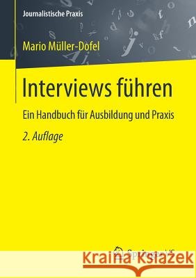 Interviews Führen: Ein Handbuch Für Ausbildung Und Praxis Müller-Dofel, Mario 9783658134518 Springer vs - książka