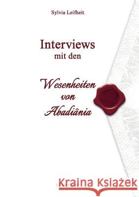 Interviews mit den Wesenheiten von Abadiânia Leifheit, Sylvia 9789962702047 Silverline - książka