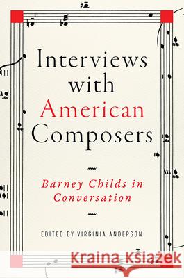 Interviews with American Composers: Barney Childs in Conversation Barney Childs Virginia Anderson 9780252043994 University of Illinois Press - książka