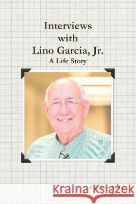 Interviews with Lino Garcia Rolando Avila 9781365691850 Lulu.com - książka