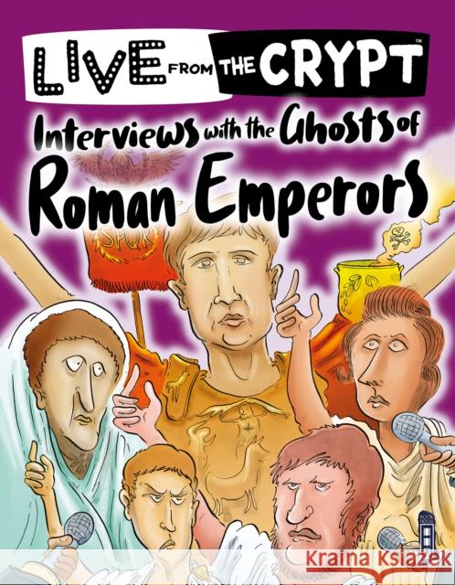 Interviews with the ghosts of Roman emperors John Townsend 9781913971434 Salariya Book Company Ltd - książka