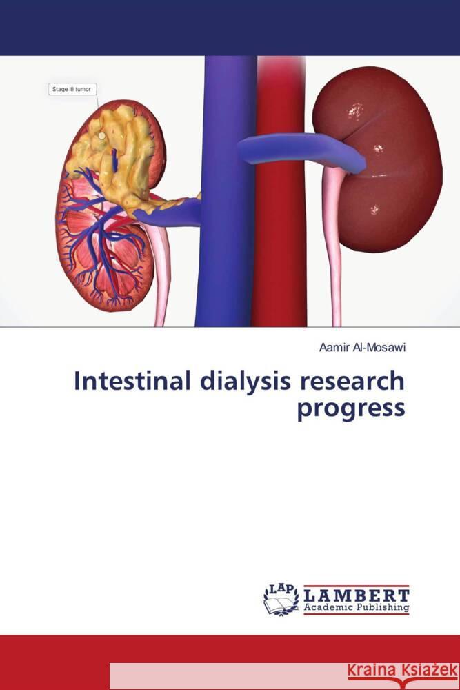 Intestinal dialysis research progress Al-Mosawi, Aamir 9786206846635 LAP Lambert Academic Publishing - książka