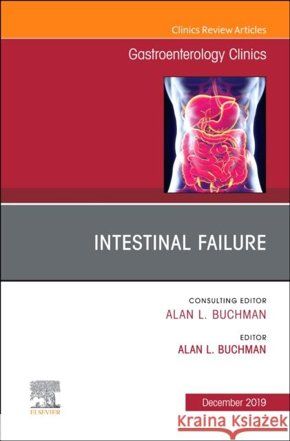 Intestinal Failure,An Issue of Gastroenterology Clinics of North America  9780323695398 Elsevier - Health Sciences Division - książka