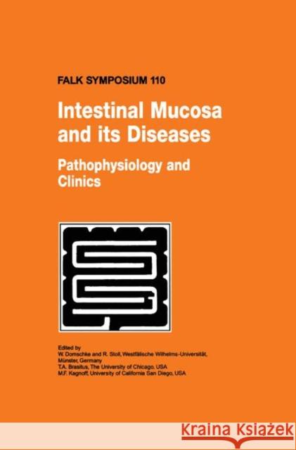 Intestinal Mucosa and Its Diseases - Pathophysiology and Clinics Domschke, W. 9780792387541 Kluwer Academic Publishers - książka