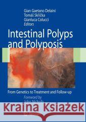 Intestinal Polyps and Polyposis: From Genetics to Treatment and Follow-up John Nicholls, G.G. Delaini, Tomas Skricka, Gianluca Colucci 9788847015685 Springer Verlag - książka