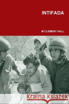 Intifada M CLEMENT HALL 9780557202546 Lulu.com - książka