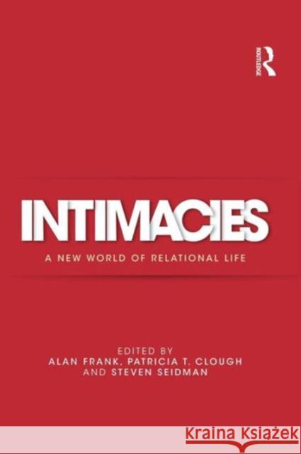 Intimacies: A New World of Relational Life Frank, Alan 9781138822641 Routledge - książka