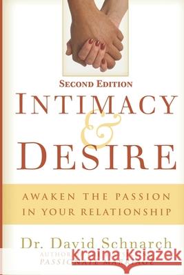 Intimacy & Desire: Awaken The Passion In Your Relationship David Schnarch 9781689933223 Independently Published - książka