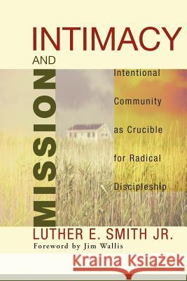 Intimacy and Mission Luther E., Jr. Smith Jim Wallis 9781556355370 Wipf & Stock Publishers - książka