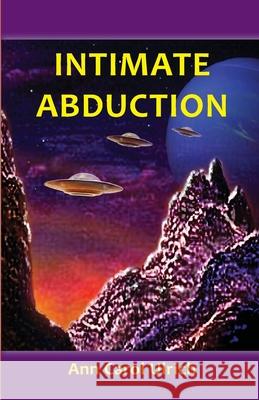 Intimate Abduction Ann Carol Ulrich 9780944851029 Earth Star Publications - książka