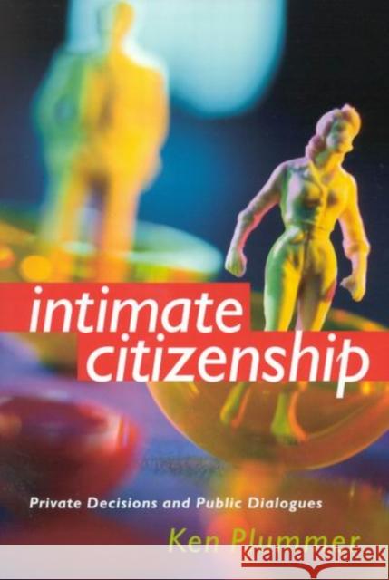 Intimate Citizenship: Private Decisions and Public Dialogues Ken Plummer 9780295983318 University of Washington Press - książka