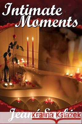 Intimate Moments Jeane Sashi 9781365066504 Lulu.com - książka