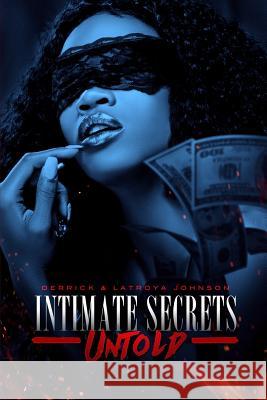 Intimate Secrets Untold: A Saga of Hood Fetish Latroya Peters Johnson Loud Designs Derrick and Latroya Johnson 9781731540027 Independently Published - książka