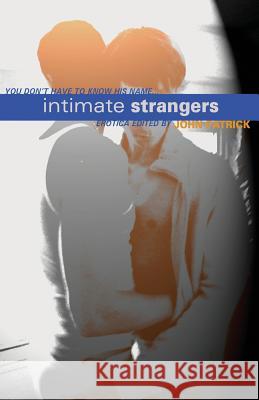 Intimate Strangers John Patrick 9781934187098 STARbooks Press - książka