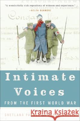 Intimate Voices from the First World War Svetlana Palmer Sarah Wallis 9780060584207 Harper Perennial - książka