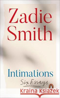 Intimations: Six Essays Zadie Smith 9780241492383 Penguin Books Ltd - książka