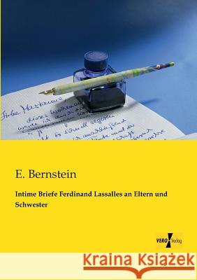 Intime Briefe Ferdinand Lassalles an Eltern und Schwester E Bernstein 9783956102547 Vero Verlag - książka