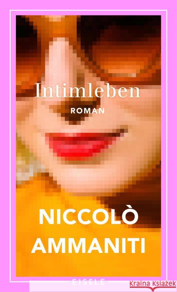 Intimleben Ammaniti, Niccolò 9783961611690 Eisele Verlag - książka