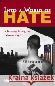 Into a World of Hate: A Journey Among the Extreme Right Nick Ryan Ryan Nick 9780415949224 Routledge - książka