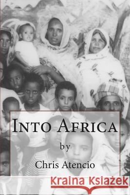 Into Africa Chris Atencio 9781490595658 Createspace - książka