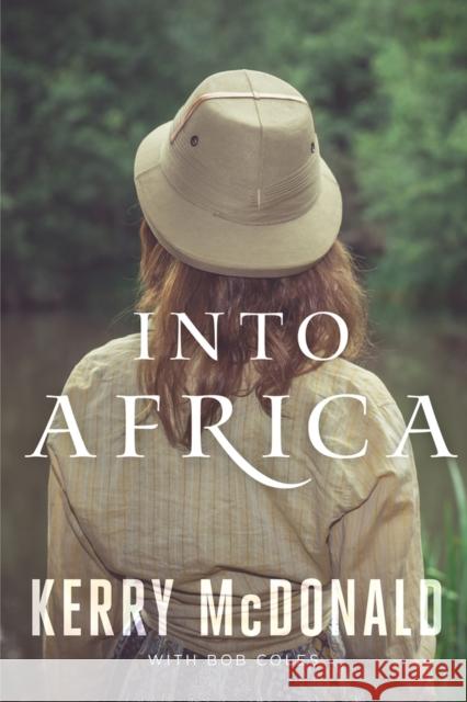 Into Africa Robert Coles Kerry McDonald 9781933769943 Level 4 Press - książka