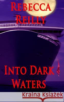 Into Dark Waters Rebecca Reilly 9781489519283 Createspace Independent Publishing Platform - książka