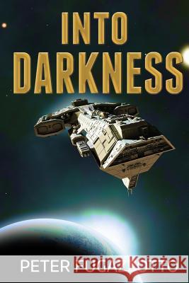 Into Darkness Peter Fugazzotto 9781539962526 Createspace Independent Publishing Platform - książka