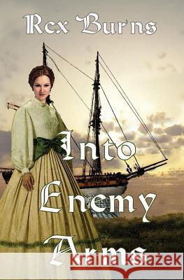 Into Enemy Arms Rex Burns 9781626946811 Black Opal Books - książka