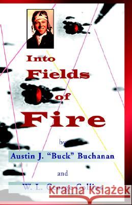 Into Fields of Fire Walter George 9781413451993 XLIBRIS CORPORATION - książka