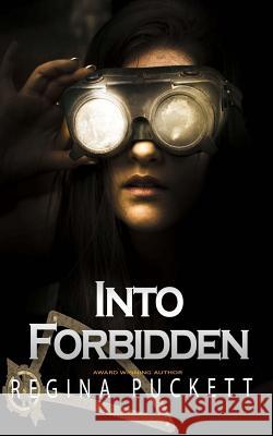 Into Forbidden Regina Puckett 9781508754428 Createspace - książka