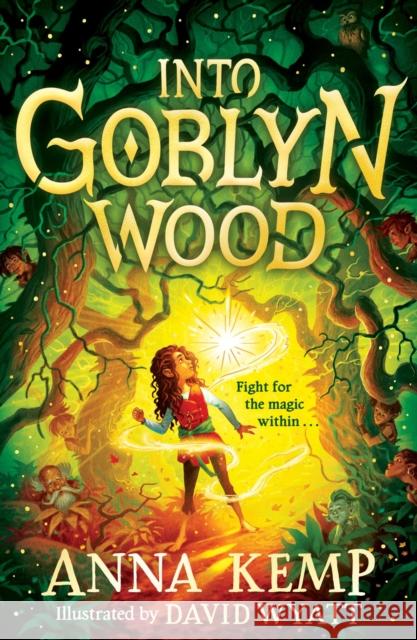 Into Goblyn Wood Anna Kemp 9781398503830 Simon & Schuster Ltd - książka