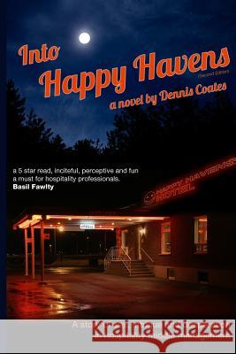 Into Happy Havens (Second Edition) MR Dennis Coates 9781494948689 Createspace - książka