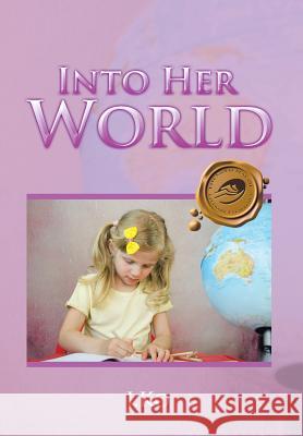 Into Her World J. Ko 9781490765471 Trafford Publishing - książka