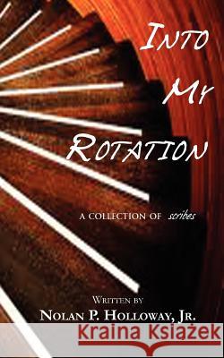 Into My Rotation - A collection of scribes Holloway, Nolan P. 9780984037933 Blackcurrant Press Company - książka