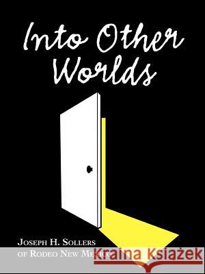 Into Other Worlds Joseph H. Sollers Trafford Publishing 9781412083126 Trafford Publishing - książka