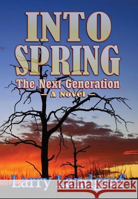 Into Spring: The Next Generation Larry Landgraf 9781936442430 Fresh Ink Group - książka