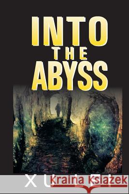 Into the Abyss Xu Lei Michael Armstrong Gabriel Ascher 9781490967745 Createspace - książka