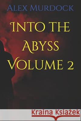Into the Abyss Volume 2 Alex Murdock   9798721732263 Independently Published - książka