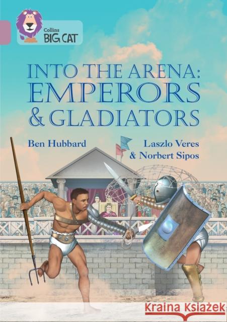 Into the Arena: Emperors and Gladiators: Band 18/Pearl Hubbard, Ben 9780008478933 HarperCollins Publishers - książka
