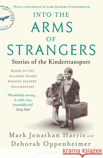 Into the Arms of Strangers: Stories of the Kindertransport Oppenheimer, Deborah 9781408892275 Bloomsbury Publishing PLC - książka
