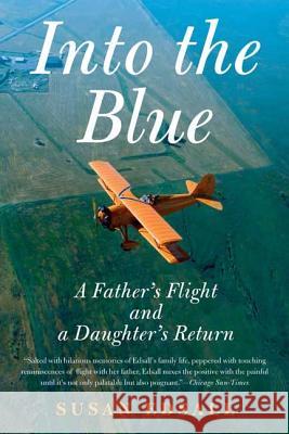 Into the Blue: A Father's Flight and a Daughter's Return Susan Edsall 9780312321420 St. Martin's Griffin - książka
