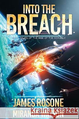 Into the Breach James Rosone Miranda Watson Tom Edwards 9781957634555 Front Line Publishing, Inc. - książka