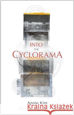 Into the Cyclorama Annie Kim 9781930508378 Southern Indiana Review Press - książka