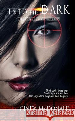 Into the Dark Cindy McDonald 9780991368044 McWriter Books - książka