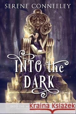Into the Dark: Into the Mists Trilogy Book Two Serene Conneeley 9780994593337 Serene Conneeley/Blessed Bee - książka