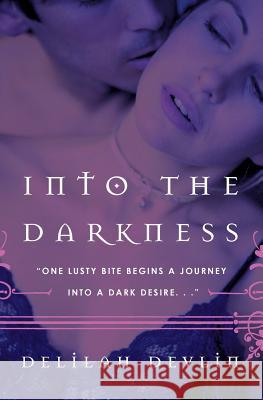 Into the Darkness Delilah Devlin 9780061161230 Avon Books - książka
